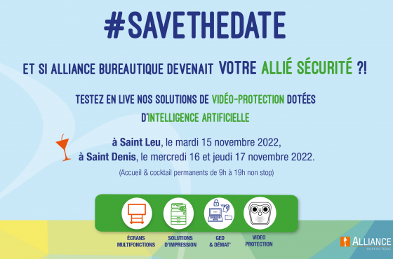 SAVE THE DATE | Et si Alliance Bureautique devenait votre allié sécurité ?